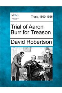 Trial of Aaron Burr for Treason