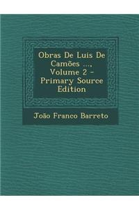 Obras de Luis de Camoes ..., Volume 2