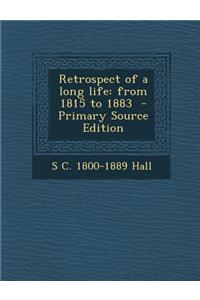 Retrospect of a Long Life: From 1815 to 1883