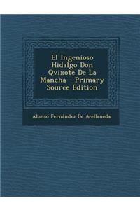 El Ingenioso Hidalgo Don Qvixote de La Mancha