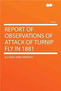 Report of Observations of Attack of Turnip Fly in 1881