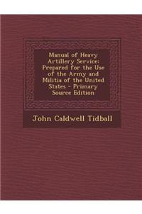 Manual of Heavy Artillery Service