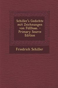 Schiller's Gedichte Mit Zeichnungen Von Fullhaas.