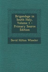 Brigandage in South Italy, Volume 1