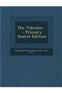 The Vibrator...