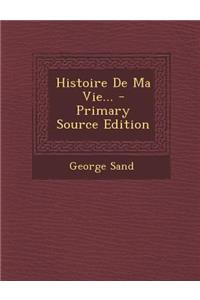 Histoire de Ma Vie...
