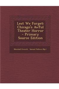 Lest We Forget: Chicago's Awful Theater Horror