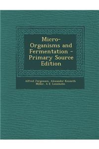 Micro-Organisms and Fermentation