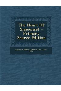 The Heart of Siasconset - Primary Source Edition
