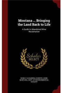 Montana ... Bringing the Land Back to Life