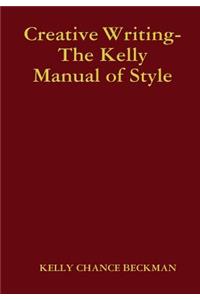 Creative Writing-The Kelly Manual of Style