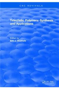 Telechelic Polymers: Synthesis and Applications