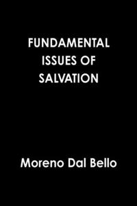 Fundamental Issues of Salvation