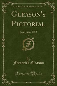 Gleason's Pictorial, Vol. 2 (Classic Reprint)