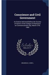 Conscience and Civil Government