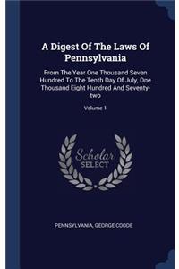 A Digest Of The Laws Of Pennsylvania