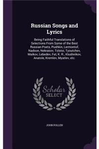 Russian Songs and Lyrics: Being Faithful Translations of Selections From Some of the Best Russian Poets, Pushkin, Lermontof, Nadson, Nekrasov, Tolstoi, Tyoutchev, Maikov, Leb