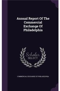 Annual Report of the Commercial Exchange of Philadelphia