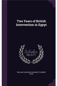 Two Years of British Intervention in Egypt