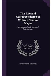 Life and Correspondence of William Connor Magee