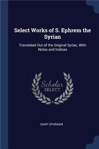 Select Works of S. Ephrem the Syrian