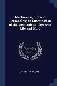 MECHANISM, LIFE AND PERSONALITY; AN EXAM
