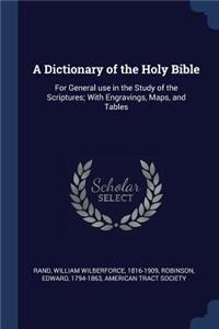 A Dictionary of the Holy Bible