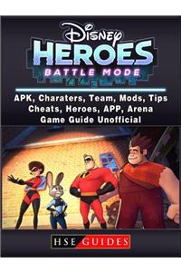 Disney Heroes Battle Mode, Apk, Characters, Team, Mods, Tips, Cheats, Heroes, App, Arena, Game Guide Unofficial