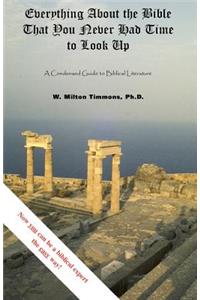 Everything about the Bible That You Never Had Time to Look Up