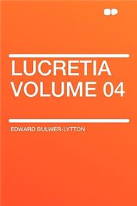 Lucretia Volume 04