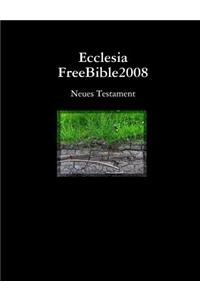 Ecclesia FreeBible2008 Neues Testament