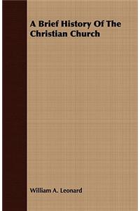 A Brief History of the Christian Church