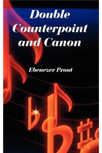 Double Counterpoint and Canon
