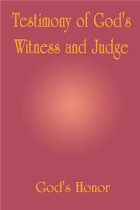 Testimony of God's Witness and Judge