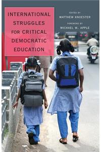 International Struggles for Critical Democratic Education