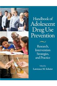 Handbook of Adolescent Drug Use Prevention