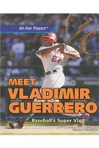 Meet Vladimir Guerrero