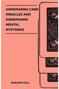 Annemanns Card Miracles And Annemanns Mental Mysteries