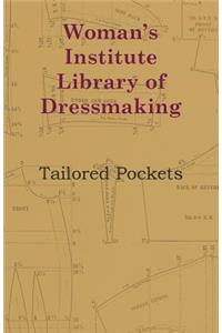 Woman's Institute Library of Dressmaking - Tailored Pockets
