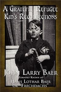 Grateful Refugee Kid's Recollections