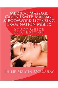 Medical Massage Care's FSMTB Massage & Bodywork Licensing Examination MBLEx Study Guide
