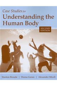 Case Studies for Understanding the Human Body