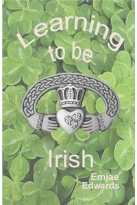 Learning To Be Irish