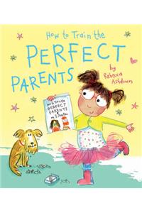 How to Train the Perfect Parents