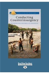 Conducting Counterinsurgency: Reconstruction Task Force 4 in Afghanistan (Large Print 16pt)