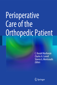 Perioperative Care of the Orthopedic Patient: The Hospital for Special Surgery Manual