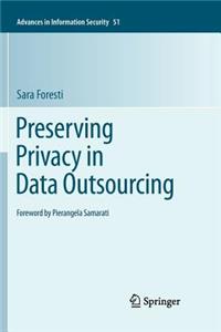 Preserving Privacy in Data Outsourcing