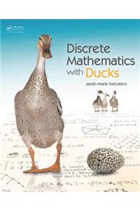 Discrete Mathematics with Ducks