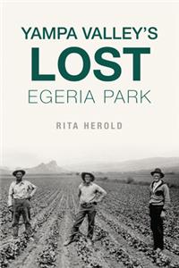 Yampa Valley's Lost Egeria Park