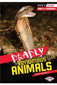 Deadly Venomous Animals